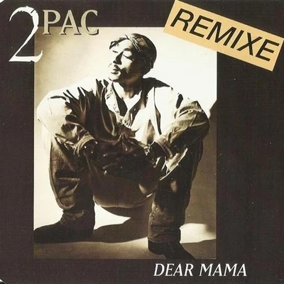 2Pac Dear Mama Remixe