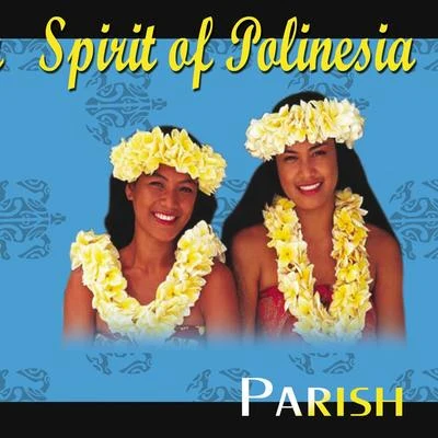 Spirit of Polinesia (Remastered) 專輯 YIPELON/Parish/Quintino & Blasterjaxx