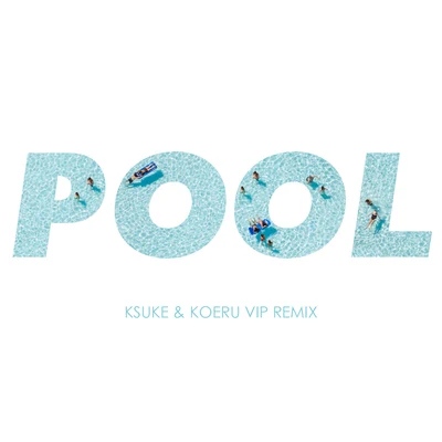 KSUKE Pool (feat. Meron Ryan) [KSUKE & KOERU VIP Remix]