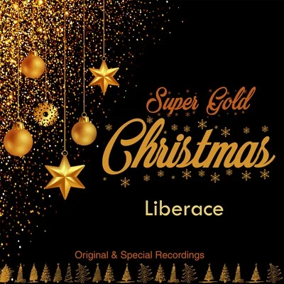 Super Gold Christmas (Original & Special Recordings) 专辑 Liberace