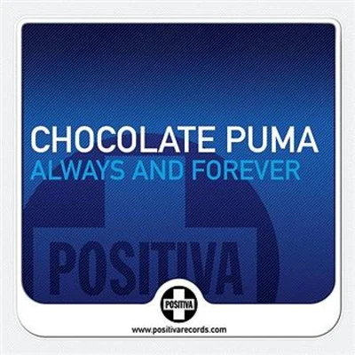 Always And Forever 專輯 Chocolate Puma/Bodyrox