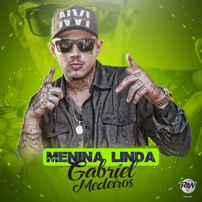 Menina linda 专辑 MC New/MC Dieguinho/Gabriel Medeiros/MC Barone/MC Tag