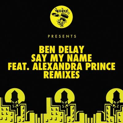 Say My Name (Remixes) 專輯 Ben Delay/Sven Last