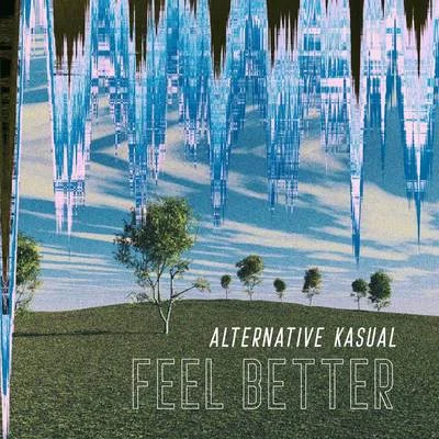 Feel Better 专辑 Richard Earnshaw/Alternative Kasual/Sander Nijbroek/Löst Memories/Ridney