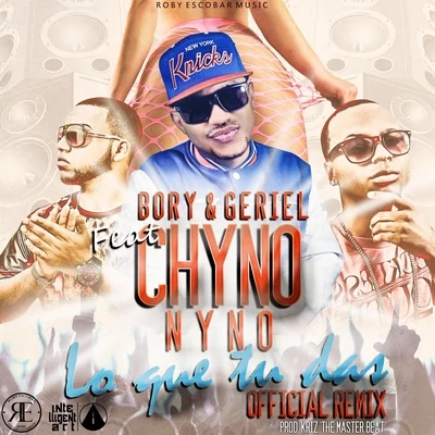 Lo Que Tu Das (Remix) [feat. Chyno Nyno] 專輯 I-Majesty/Chyno Nyno/Ñengo Flow