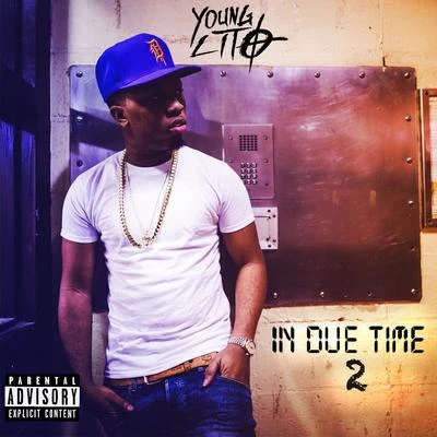 Young Lito In Due Time 2