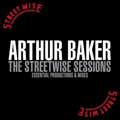 Streetwise Sessions 专辑 the Criminal Element/Woodyman/Arthur Baker/Will Downing/Timmy Regisford