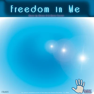 Freedom in Me 專輯 Mister D