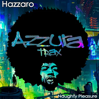 Naughty Pleasure 專輯 Hazzaro