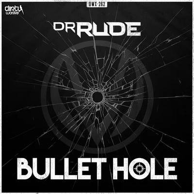 Bullet Hole 专辑 Dr Rude