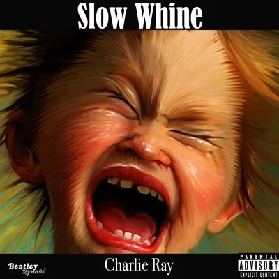 Slow Whine 專輯 Charlie Ray