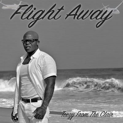 Flight Away 專輯 Teezy From The Clair