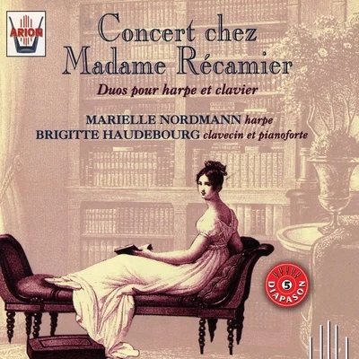 Concert chez Madame de Récamier : Duos pour harpe et clavier 專輯 Marielle Nordmann