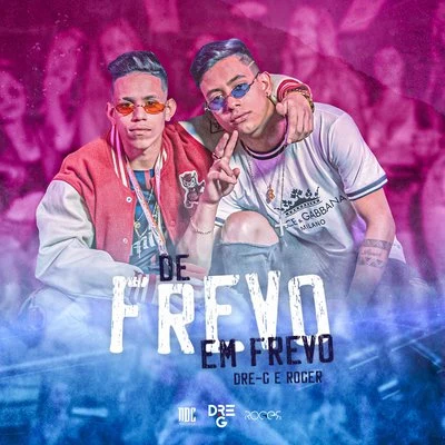 De Frevo em Frevo 专辑 Dre-G/Misael