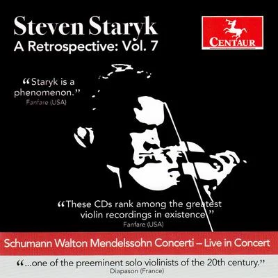 Staryk, Steven: Retrospective (A), Vol. 7 - SCHUMANN, R.WALTON, W.MENDELSSOHN, Felix 專輯 RCM Centennial Orchestra/Paul Hoffert/Rivka Golani/Steven Staryk/Toronto Studio Orchestra