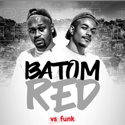 Batom Red (Versão Funk) 专辑 Adamovich/DJ Pelé