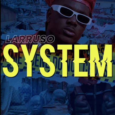 System 專輯 Larruso/Shatta Wale/Samini