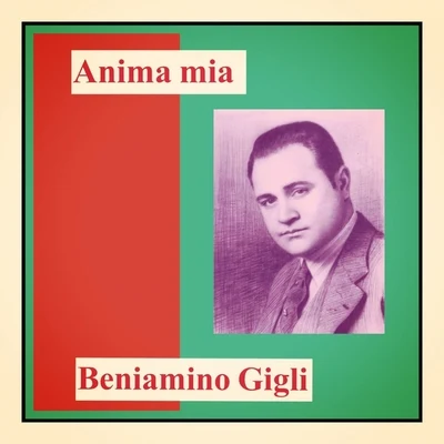 Anima mia 專輯 Orchestral Accompaniment/Carlo Sabajno/Beniamino Gigli