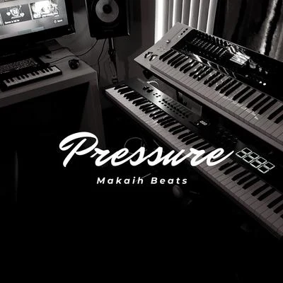 Pressure (Instrumental) 专辑 Makaih Beats