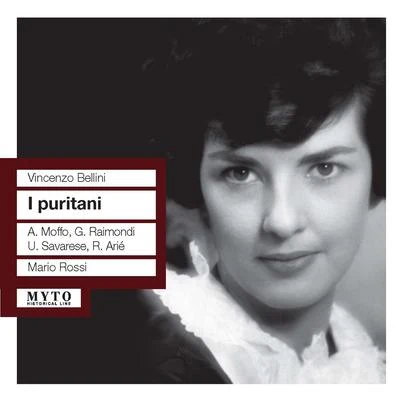 BELLINI, V.: Puritani (I) [Opera] (Raimondi, Moffo, Savarese, RAI Chorus and Orchestra, Rossi) (1959) 專輯 Mario Rossi/Andrew Ford/Troy Dexter/Jeff Kashiwa/John 