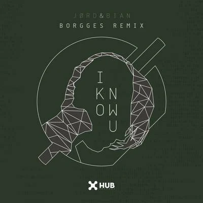 I Know U (Borgges Remix) 專輯 JØRD