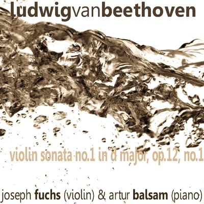 Beethoven: Violin Sonata No. 1 in D Major, Op. 12 No. 1 專輯 Lillian Fuchs/Joseph Fuchs/Julius Baker/貝多芬