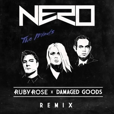 Two Minds (Ruby Rose x Damaged Goods Remix) 专辑 Damaged goods/Martina La Peligrosa/Jenn Morel/Kronic & Krunk