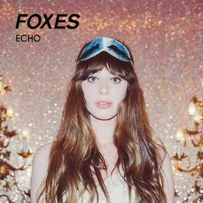 Echo 專輯 Foxes