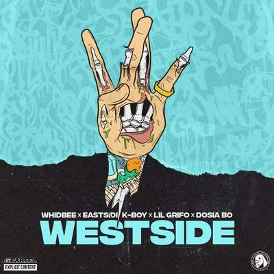 Westside (feat. Lil Grifo, Dosia Bo & Eastside K-Boy) 专辑 Whidbee