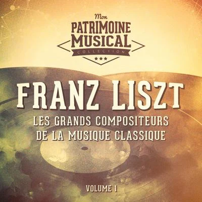 Les grands compositeurs de la musique classique : Franz Liszt, Vol. 1 專輯 Alfred Cortot