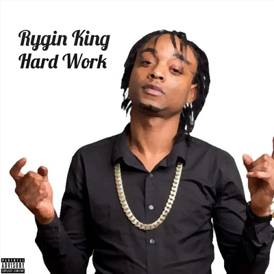 Hard Work 專輯 Rygin King