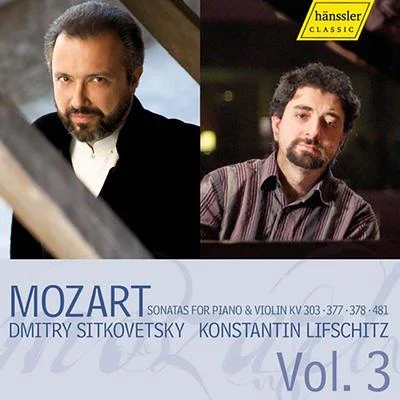 MOZART, W.A.: Violin Sonatas, Vol. 3 (Sitkovetsky) - Nos. 20, 25, 26, 33 專輯 Dmitry Sitkovetsky