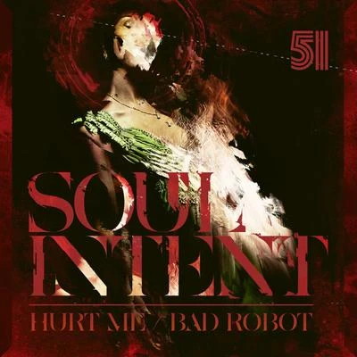 Hurt MeBad Robot - Single 專輯 Jem-One/Tactical Aspect/Vince Rollin/Soul Intent/Gremlinz