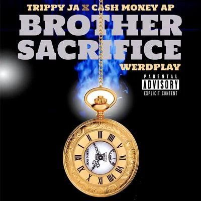 Brother Sacrifice (feat. Cashmoneyap & Werdplay) 專輯 Werdplay