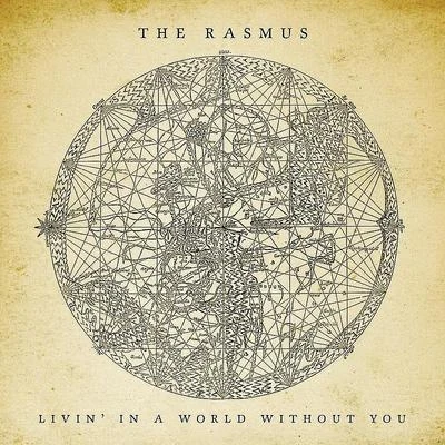 Livin&#x27; In A World Without You 专辑 The Rasmus