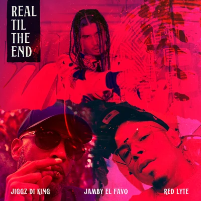 Real Til The End 專輯 Jamby el Favo