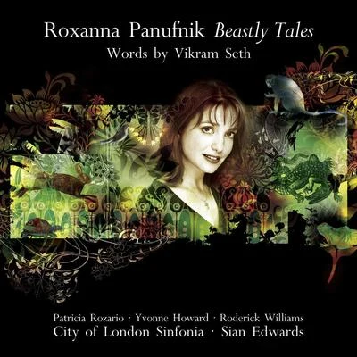 Roxanna Panufnik: Beastly Tales (words by Vikram Seth) 專輯 Scottish Philharmonic Singers/City Of London Sinfonia/Francis Jackson/Scottish Chamber Orchestra/The London Symphony Orchestra