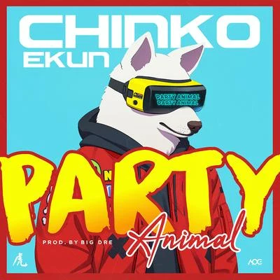 Party Animal 專輯 Chinko Ekun/Reminisce/Powpeezy