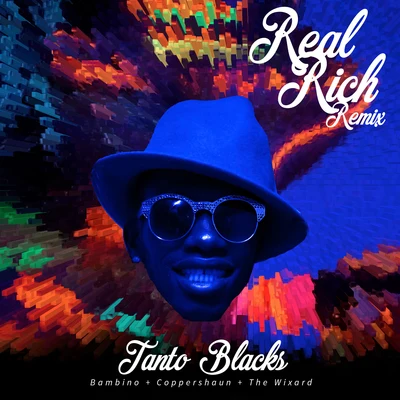 Real Rich Remix 专辑 Blak Diamon/Tanto Blacks