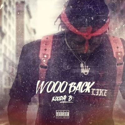 Wooo Back 专辑 Scarz/Kooda B