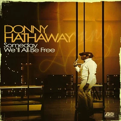 Someday We&#x27;ll All Be Free 专辑 Donny Hathaway/Roberta Flack