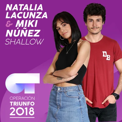 Shallow (Operación Triunfo 2018) 專輯 Guitarricadelafuente/Natalia Lacunza