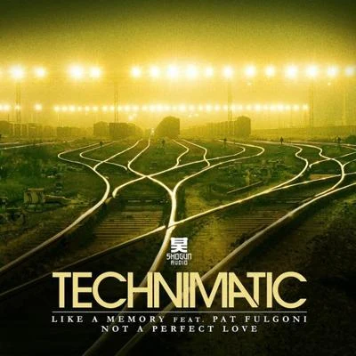 Like A MemoryNot A Perfect Love 專輯 Technimatic