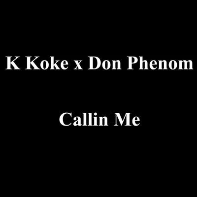 Callin Me 專輯 Stefflon-Don/K Koke