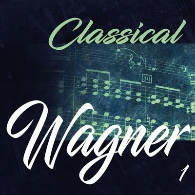 Classical Wagner 1 專輯 Camerata Rhenania/Salzburg Soloists/Hanspeter Gmur