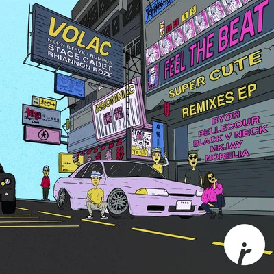 Feel The BeatSuper Cute Remixes 專輯 Volac