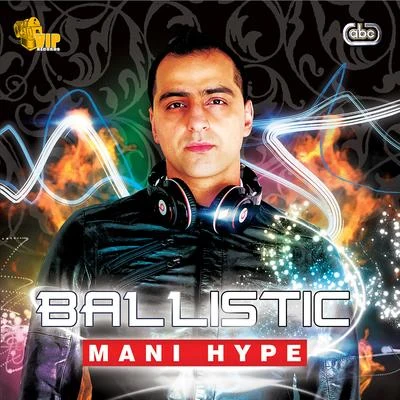 Ballistic 專輯 Mani Hype/Angrej Ali