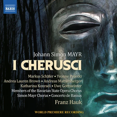 MAYR, J.S.: Cherusci (I) [Opera] (M. Schäfer, Prentki, A.L. Brown, Bavarian State Opera Chorus, Simon Mayr Choir, Concerto de Bassus, Hauk) 專輯 German Chamber Choir/Ulrika Stromstedt/Eleonore Marguerre/Markus Schäfer