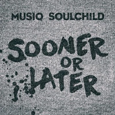 Sooner or Later 專輯 Musiq Soulchild/Gramps Morgan/Terrell Carter/India.Arie/MC Lyte