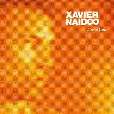 Für dich. 專輯 Xavier Naidoo